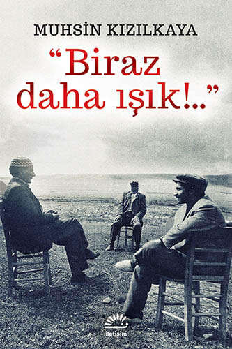 Biraz Daha Işık!...