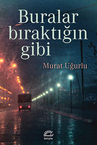 Buralar Bıraktığın Gibi