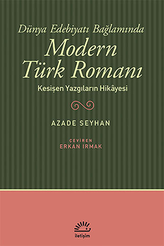 Dünya Edebiyatı Bağlamında Modern Türk Romanı 