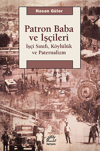 Patron Baba ve İşçileri