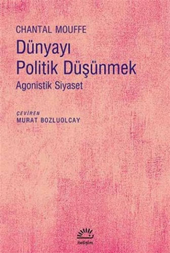 Dünyayı Politik Düşünmek