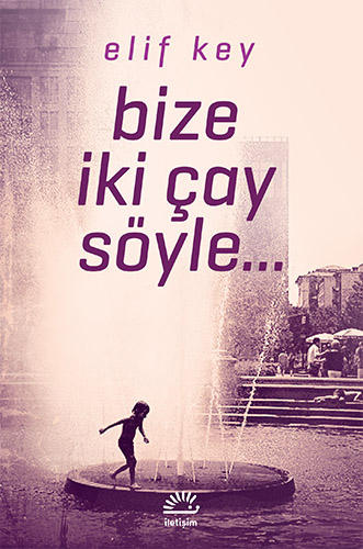 Bize İki Çay Söyle...