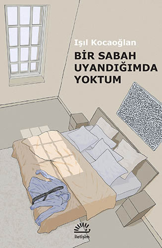 Bir Sabah Uyandığımda Yoktum