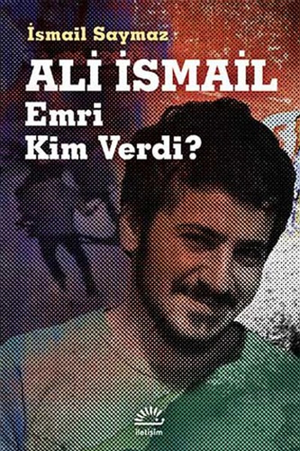 Ali İsmail - Emri Kim Verdi?