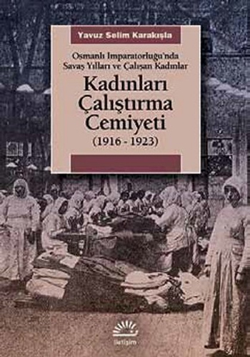 Kadınları Çalıştırma Cemiyeti 1916-1923