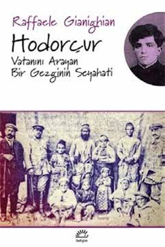 Hodorçur - Vatanını Arayan Bir Gezginin Seyahati