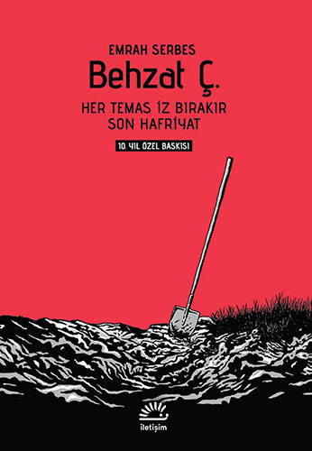 Behzat Ç. - Her Temas İz Bırakır Son Hafriyat (Ciltli)