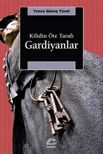 Kilidin Öte Tarafı - Gardiyanlar