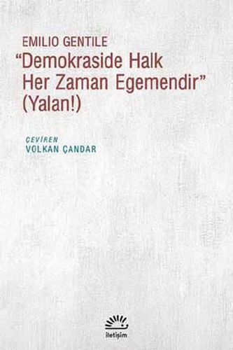 Demokraside Halk Her Zaman Egemendir (Yalan!)