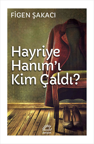 Hayriye Hanım'ı Kim Çaldı?