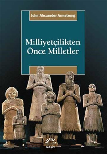 Milliyetçilikten Önce Milletler