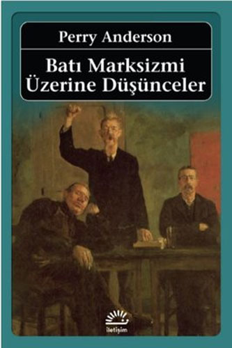 Batı Marksizmi Üzerine Düşünceler