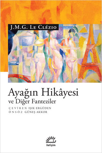 Ayağın Hikayesi ve Diğer Fanteziler