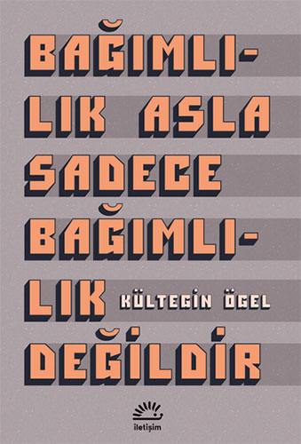 Bağımlılık Asla Sadece Bağımlılık Değildir