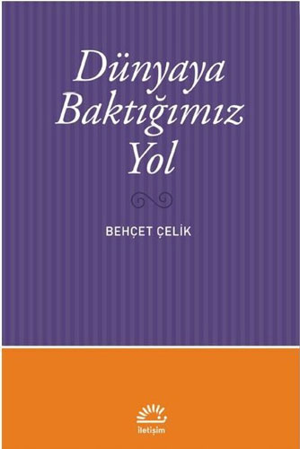 Dünyaya Baktığımız Yol