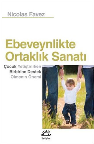 Ebeveynlikte Ortaklık Sanatı