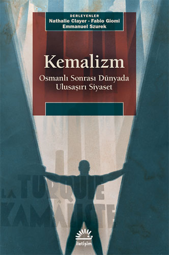 Kemalizm - Osmanlı Sonrası Dünyada Ulusaşırı Siyaset