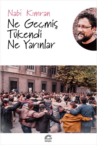 Ne Geçmiş Tükendi Ne Yarınlar