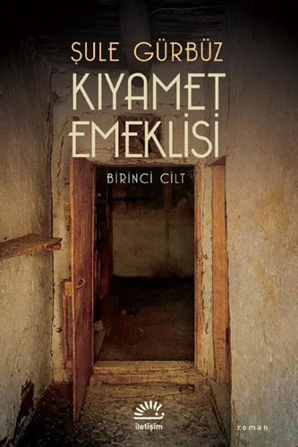 Kıyamet Emeklisi - Birinci Cilt 