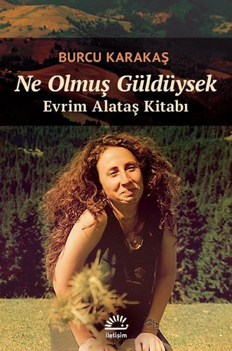 Ne Olmuş Güldüysek - Evrim Alataş Kitabı