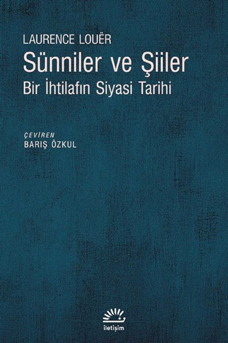 Sünniler ve Şiiler - Bir İhtilafın Siyasi Tarihi