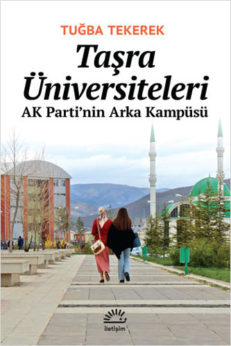 Taşra Üniversiteleri - AK Parti'nin Arka Kampüsü