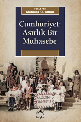 Cumhuriyet - Asırlık Bir Muhasebe