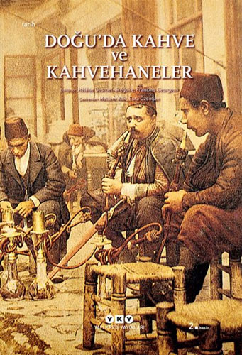 Doğu’da Kahve ve Kahvehaneler