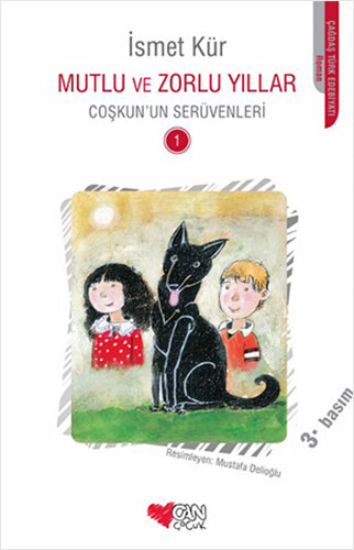 Coşkun'un Serüvenleri 1 - Mutlu ve Zorlu Yıllar