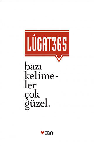 Lûgat 365 - Bazı Kelimeler Çok Güzel (Ciltli)