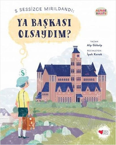 Alfabe Bulutu 1 - Ya Başkası Olsaydım?