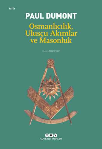 Osmanlıcılık, Ulusçu Akımlar ve Masonluk