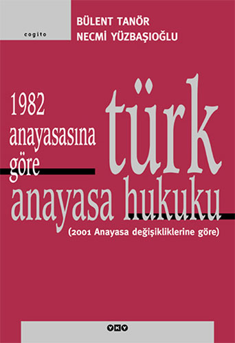 1982 Anayasasına Göre Türk Anayasa Hukuku