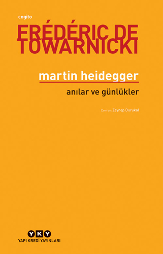 Martin Heidegger - Anılar ve Günlükler