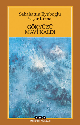 Gökyüzü Mavi Kaldı