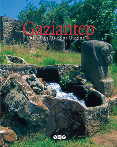 Gaziantep “Dört Yanı Dağlar Bağlar”