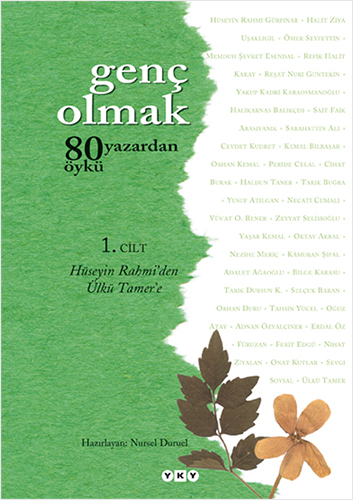 Genç Olmak - 80 Yazardan 80 Öykü - 1. Cilt