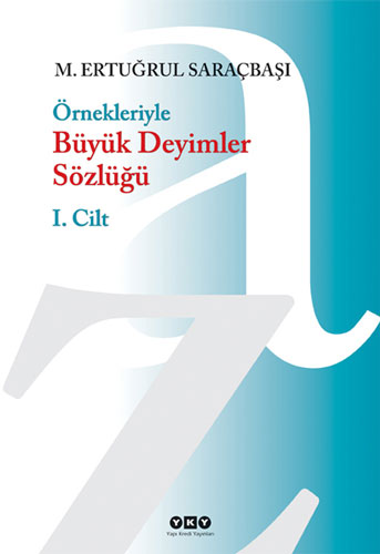 Örnekleriyle Büyük Deyimler Sözlüğü (2 Cilt)