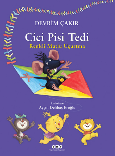 Cici Pisi Tedi - Renkli Mutlu Uçurtma