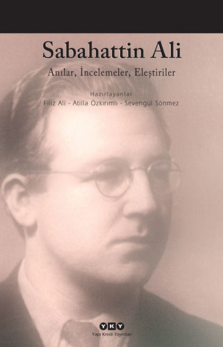 Sabahattin Ali - Anılar, İncelemeler, Eleştiriler