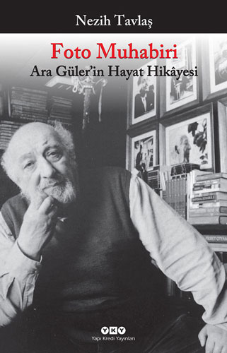 Foto Muhabiri - Ara Güler’in Hayat Hikâyesi