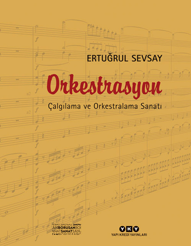 Orkestrasyon - Çalgılama ve Orkestralama Sanatı