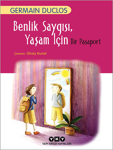 Benlik Saygısı, Yaşam İçin Bir Pasaport