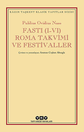 Fasti (I-VI) Roma Takvimi ve Festivaller