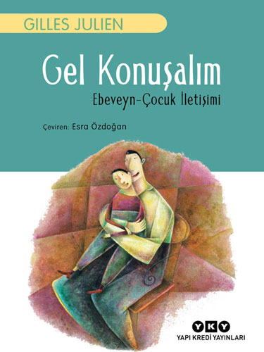 Gel Konuşalım - Ebeveyn-Çocuk İletişimi