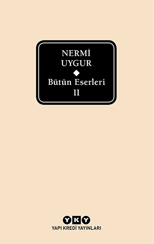 Bütün Eserleri 2 - Nermi Uygur