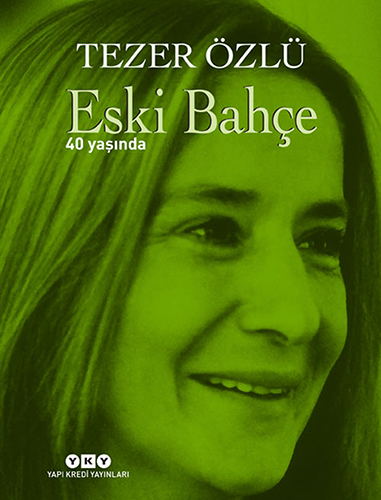 Eski Bahçe - 40 Yaşında (Ciltli)