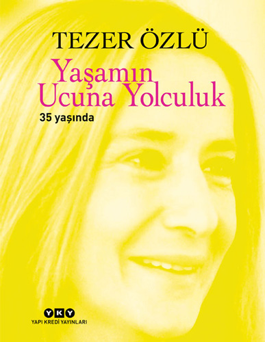 Yaşamın Ucuna Yolculuk 35 Yaşında (Ciltli)