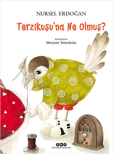 Terzikuşu’na Ne Olmuş? (Ciltli)