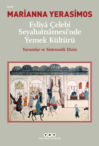 Evliya Çelebi Seyahatnâmesi’nde Yemek Kültürü 